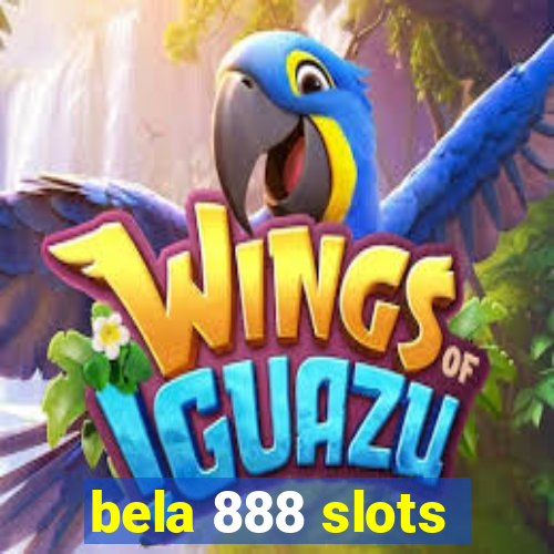 bela 888 slots